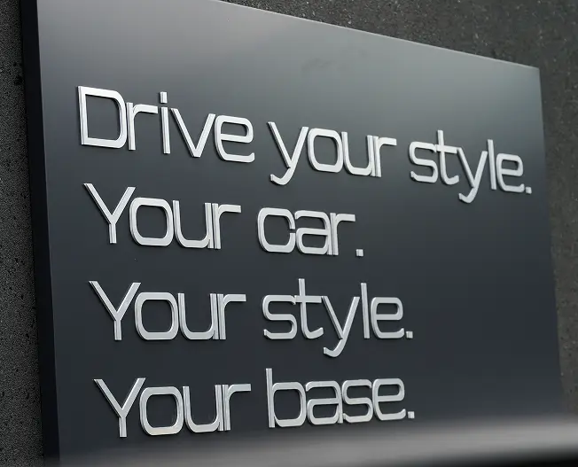 Drive your style. Your car. Your style. Your base
